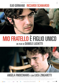 Mio fratello &#232; figlio unico (2007).jpg